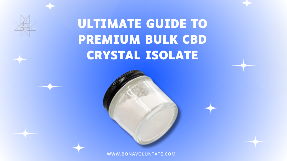 Bulk CBD Crystal Isolate By Bona Voluntate