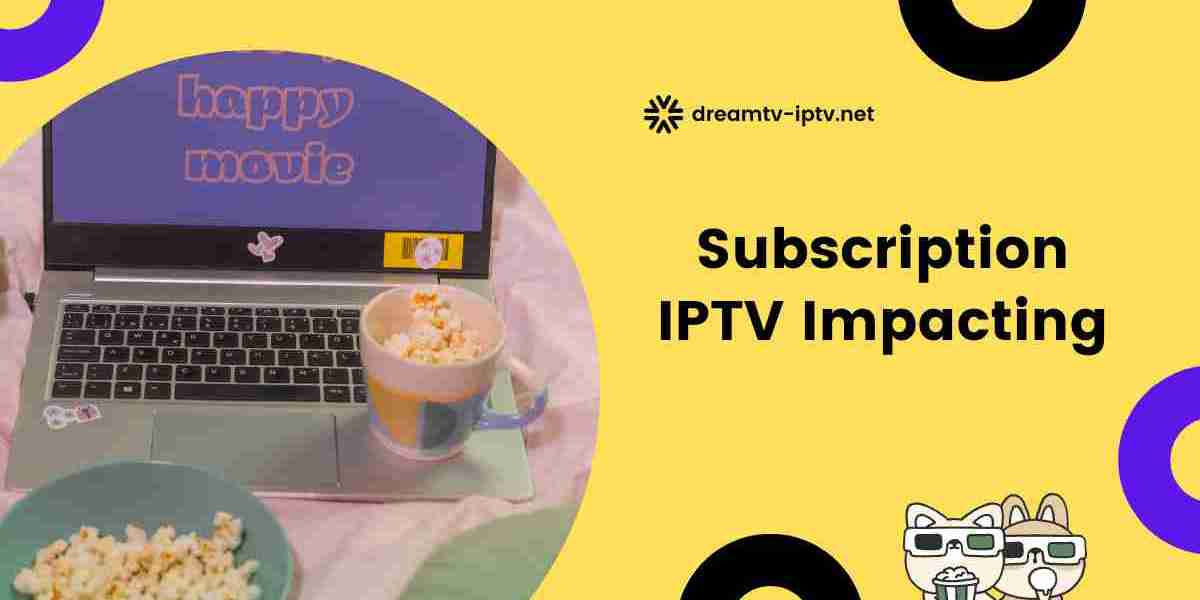 How Subscription IPTV is Impacting the Future of Streaming Media