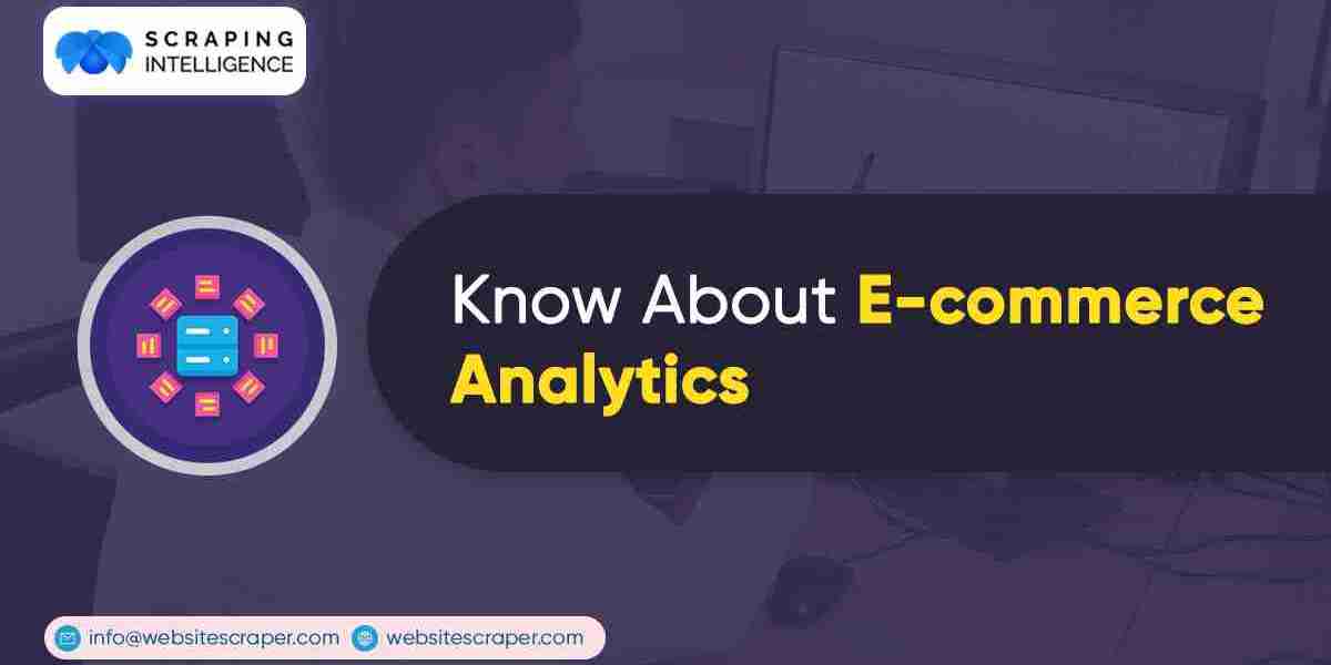 Know About E-commerce Analytics