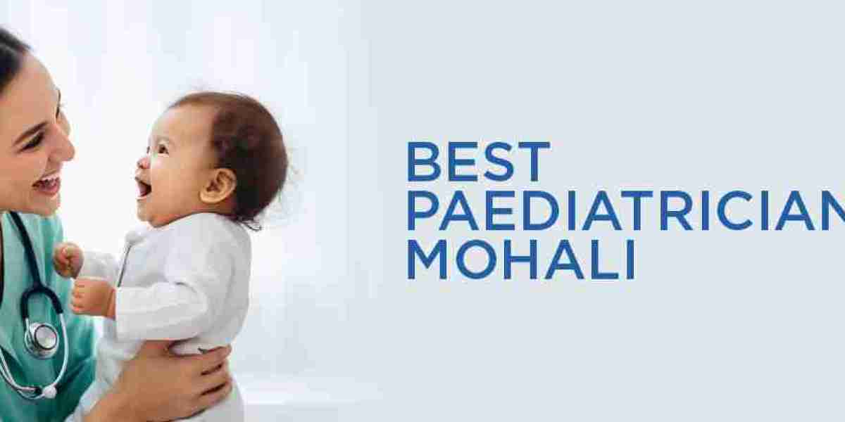 Best Child Care Hospital in Mohali: Where to Find the Best Paediatrician in Mohali, Punjab