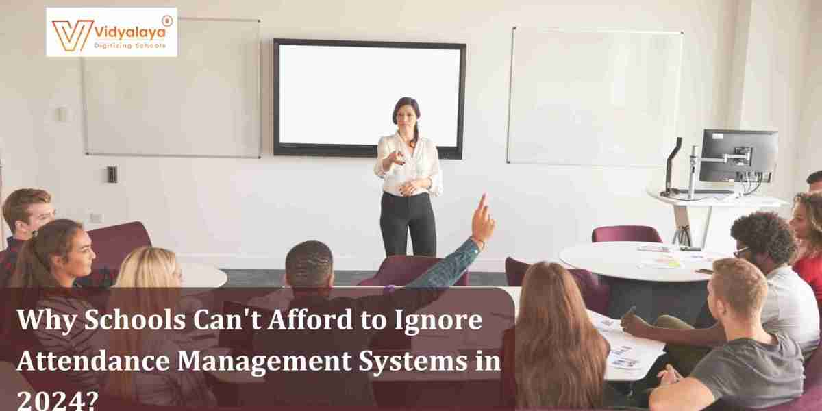 Why Schools Can't Afford to Ignore Attendance Management Systems in 2024?