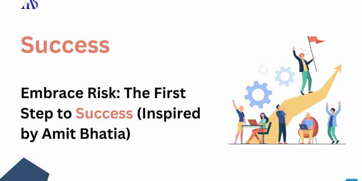 Embrace Risk: The First Step on the Path to Success (Inspired by Amit Bhatia)