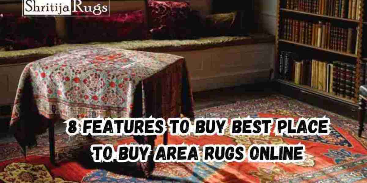 8 Features to Finding the Best Place to Buy Area Rugs Online