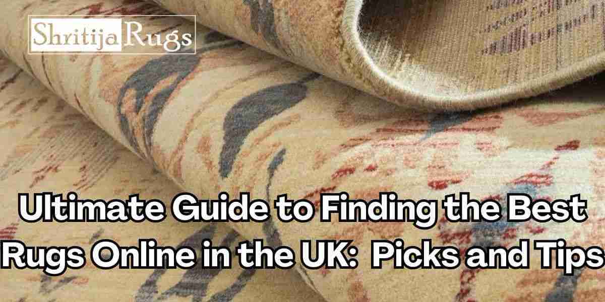 Best Rugs Online UK: Top Picks and Tips