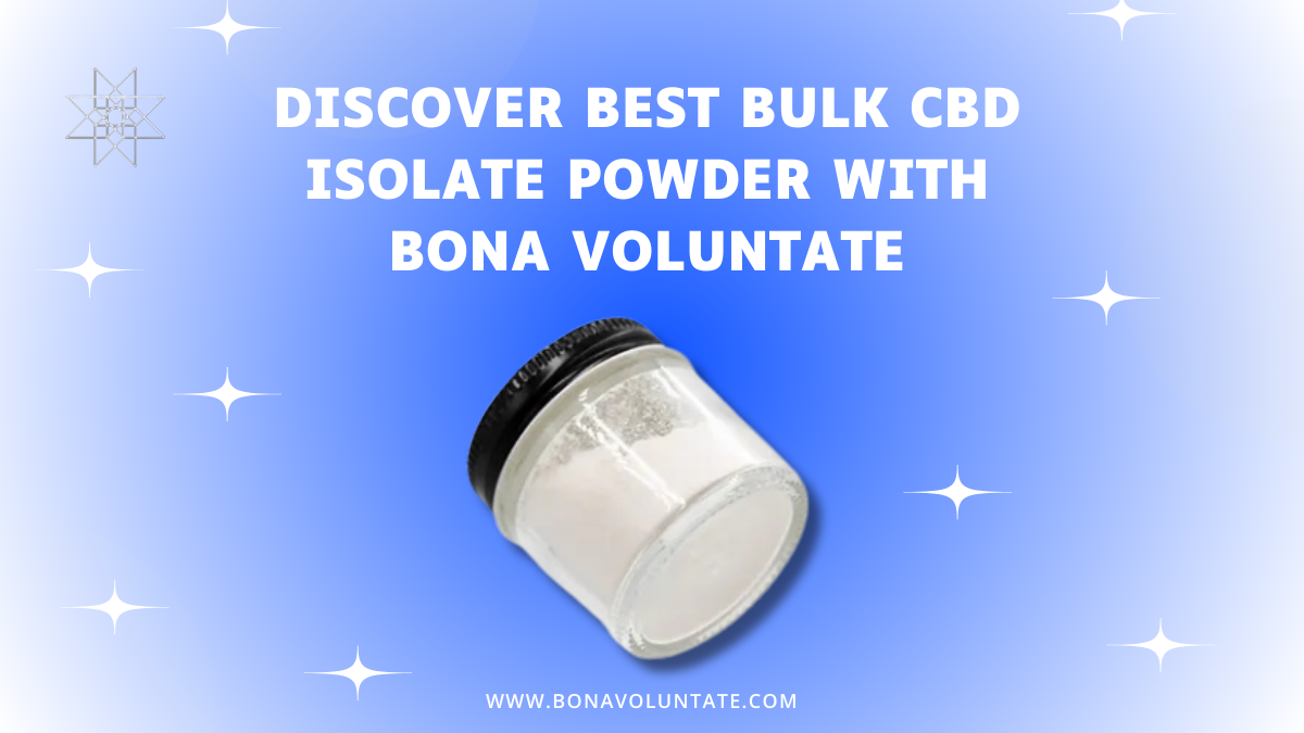 Discover Premium Bulk CBD Isolate Powder | Bona Voluntate