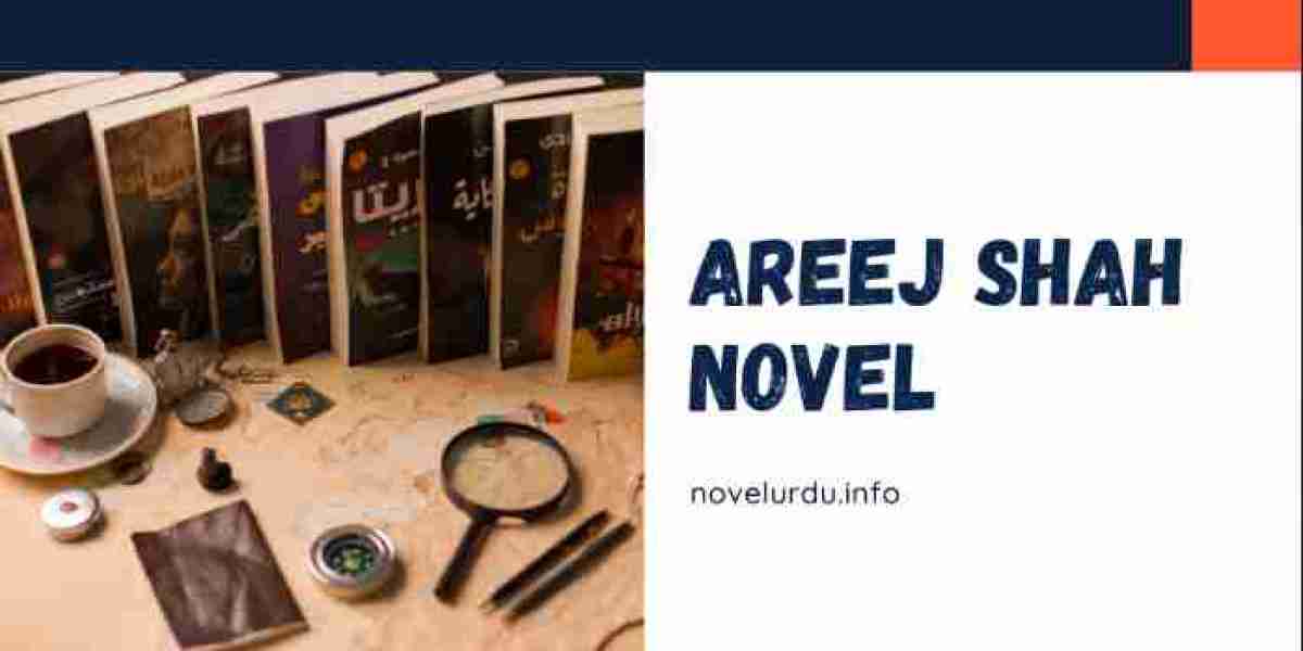 Areej Shah Novels List: A Comprehensive Guide to Her Works