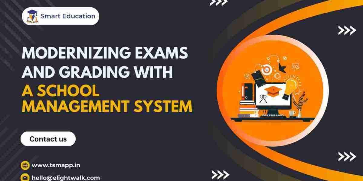 Modernizing Exams and Grading with a School Management System