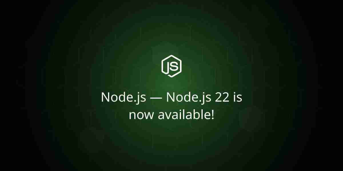 Discover Node.JS 22: Important Features and Recent Updates You Shouldn't Miss