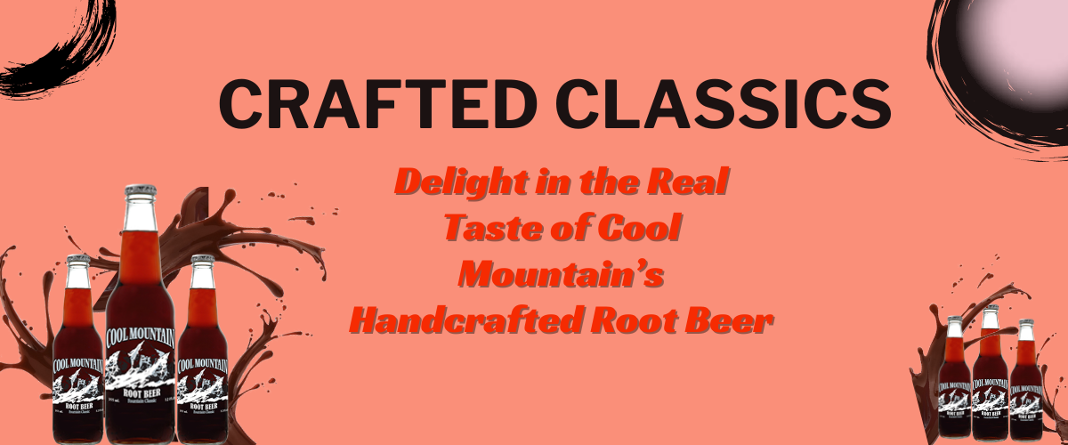 #1Hand crafted Rootbeer: Delight in the Real Taste of Cool Mountain's Handcrafted Root Beer