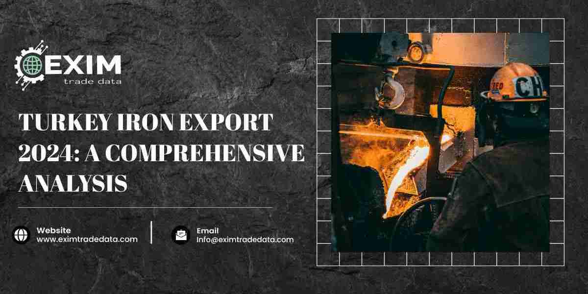 Turkey Iron Export 2024: A Comprehensive Analysis