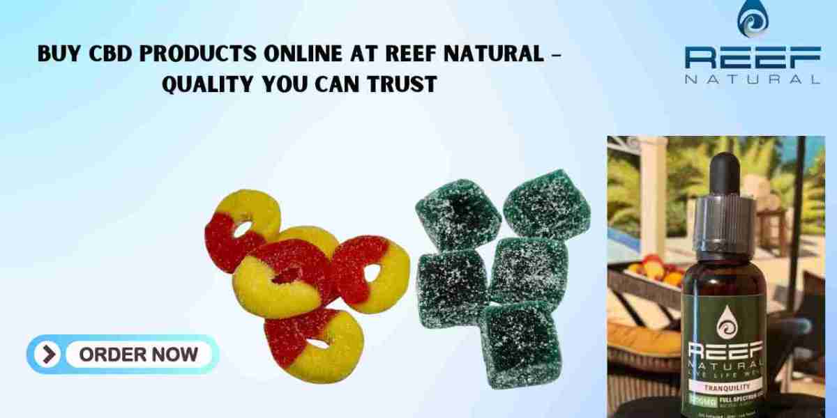 Buy CBD Products Online at Reef Natural – Quality You Can Trust