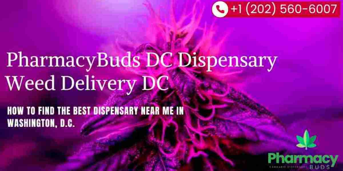 How to Find the Best Dispensary Near Me in Washington, D.C.