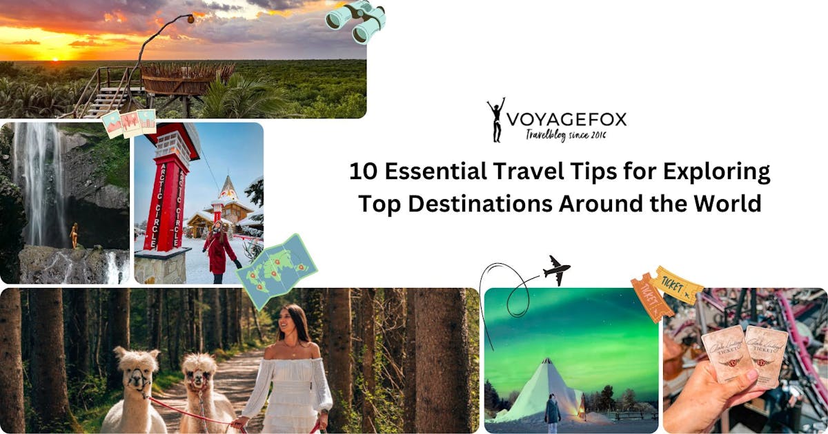 10 Travel Tips for Worldwide Destinations