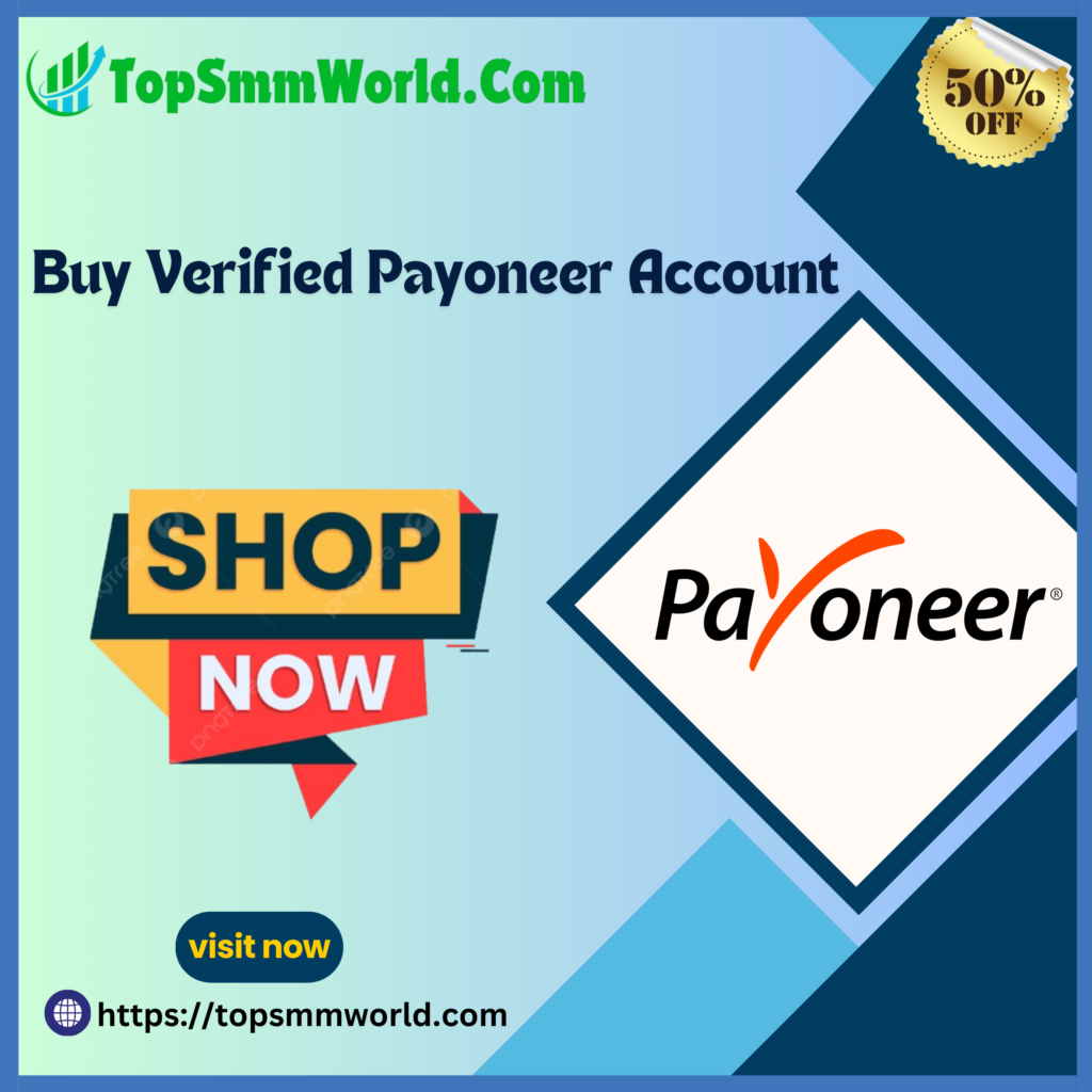 Buy Verified Payoneer Account - 100% Verified and Genuine