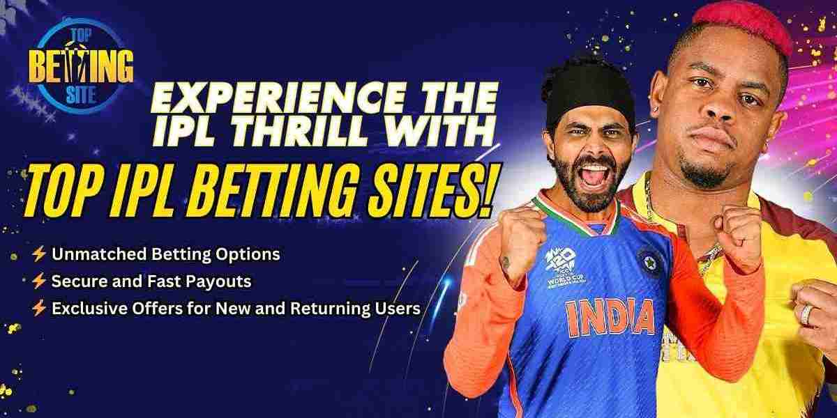 Why Choose Top IPL Betting Sites? Unmatched Options and Secure Winnings