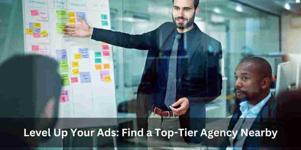 Level Up Your Ads: Find a Top-Tier Agency Nearby