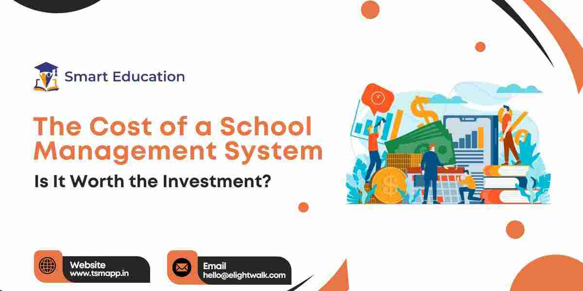 The Cost of a School Management System: Is It Worth the Investment?