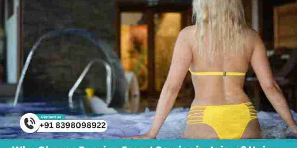 Why Choose Escort Service Jaipur? Unique Traits and Services