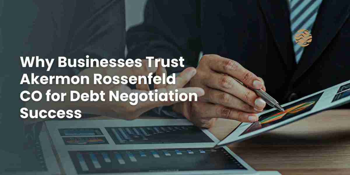 Why Businesses Trust Akermon Rossenfeld CO for Debt Negotiation Success