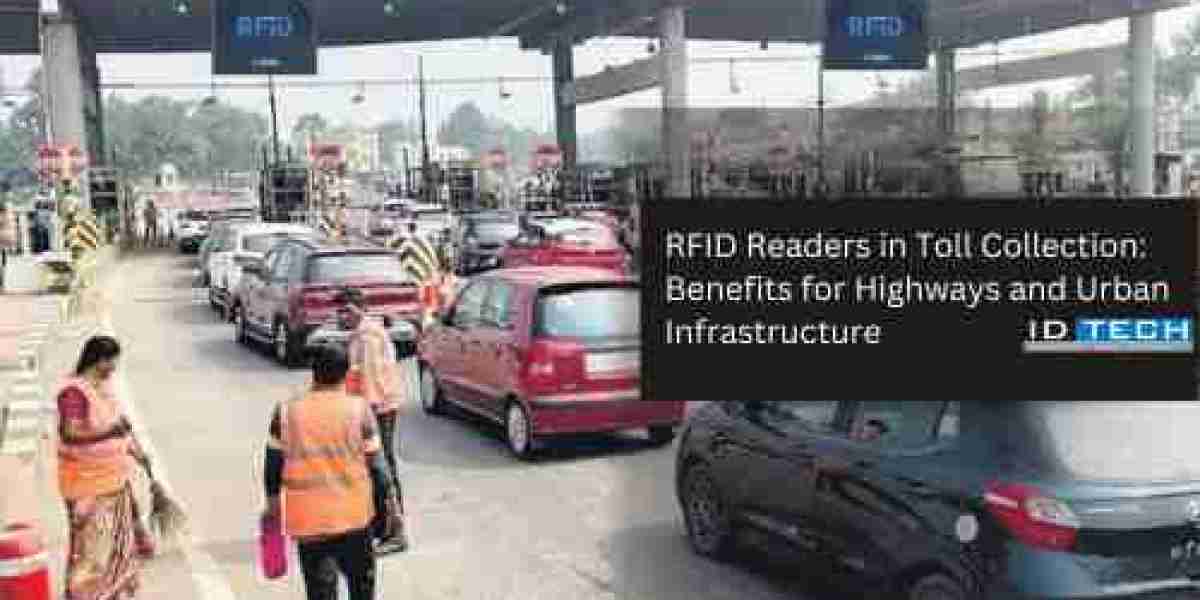 RFID Readers in Toll Collection: Benefits for Highways and Urban Infrastructure