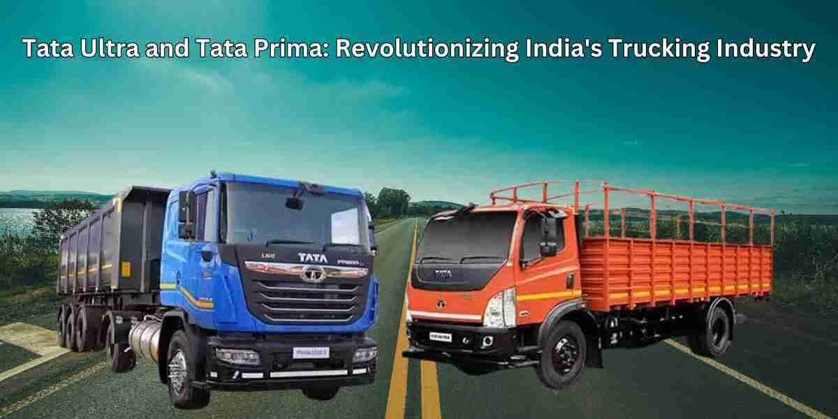 For Modern Transport Needs: Tata Ultra and Tata Prima Trucks