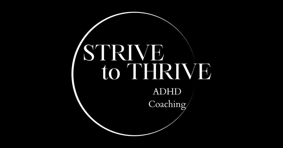 Strive to Thrive - Interactive Online ADHD Coaching