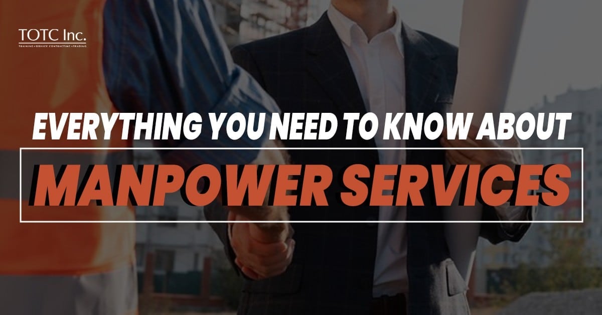 Everything You Need to Know About Manpower Services | TOTC