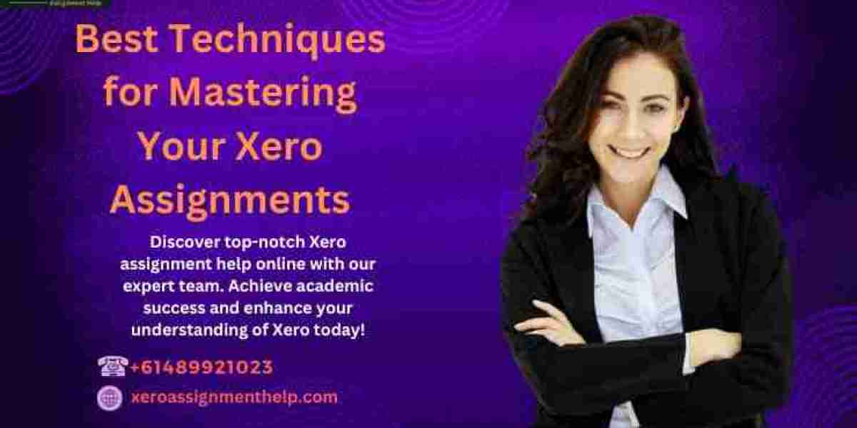 Best Techniques for Mastering Your Xero Assignments