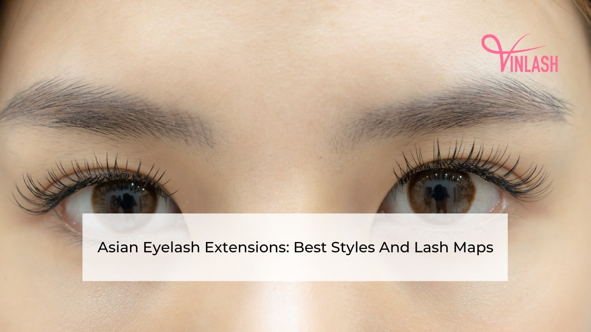 Asian Eyelash Extensions: Best Styles And Lash Maps