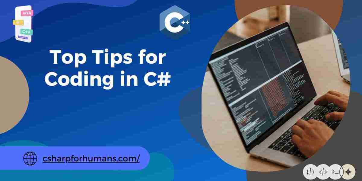 Top Tips for Coding in C#