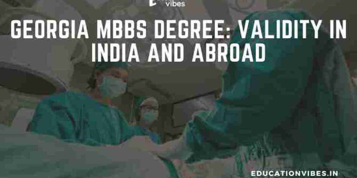 Georgia MBBS Degree: Validity in India and Abroad