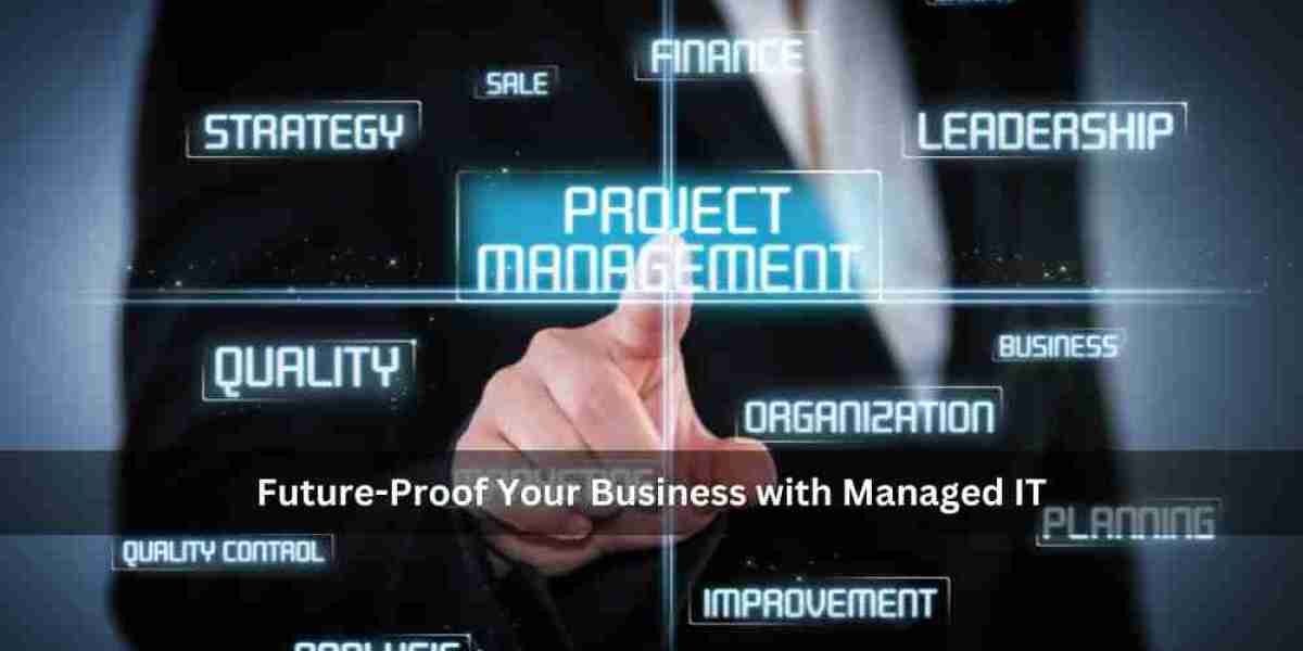 Future-Proof Your Business with Managed IT