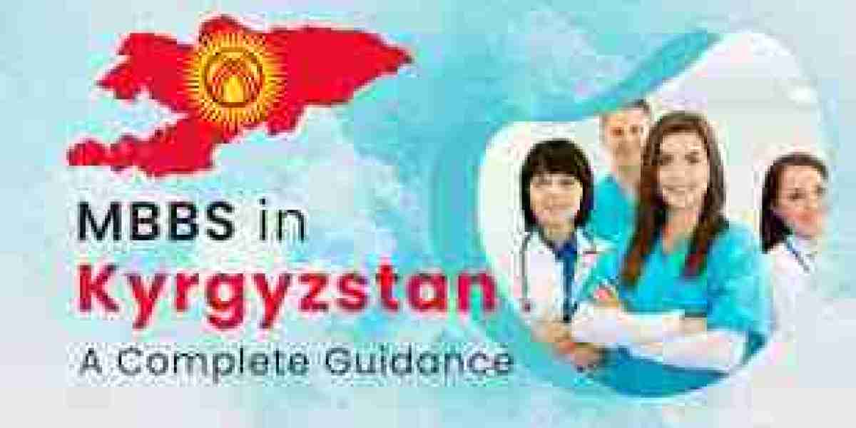 Study MBBS in Kyrgyzstan: A Comprehensive Guide for Aspiring Medical Students