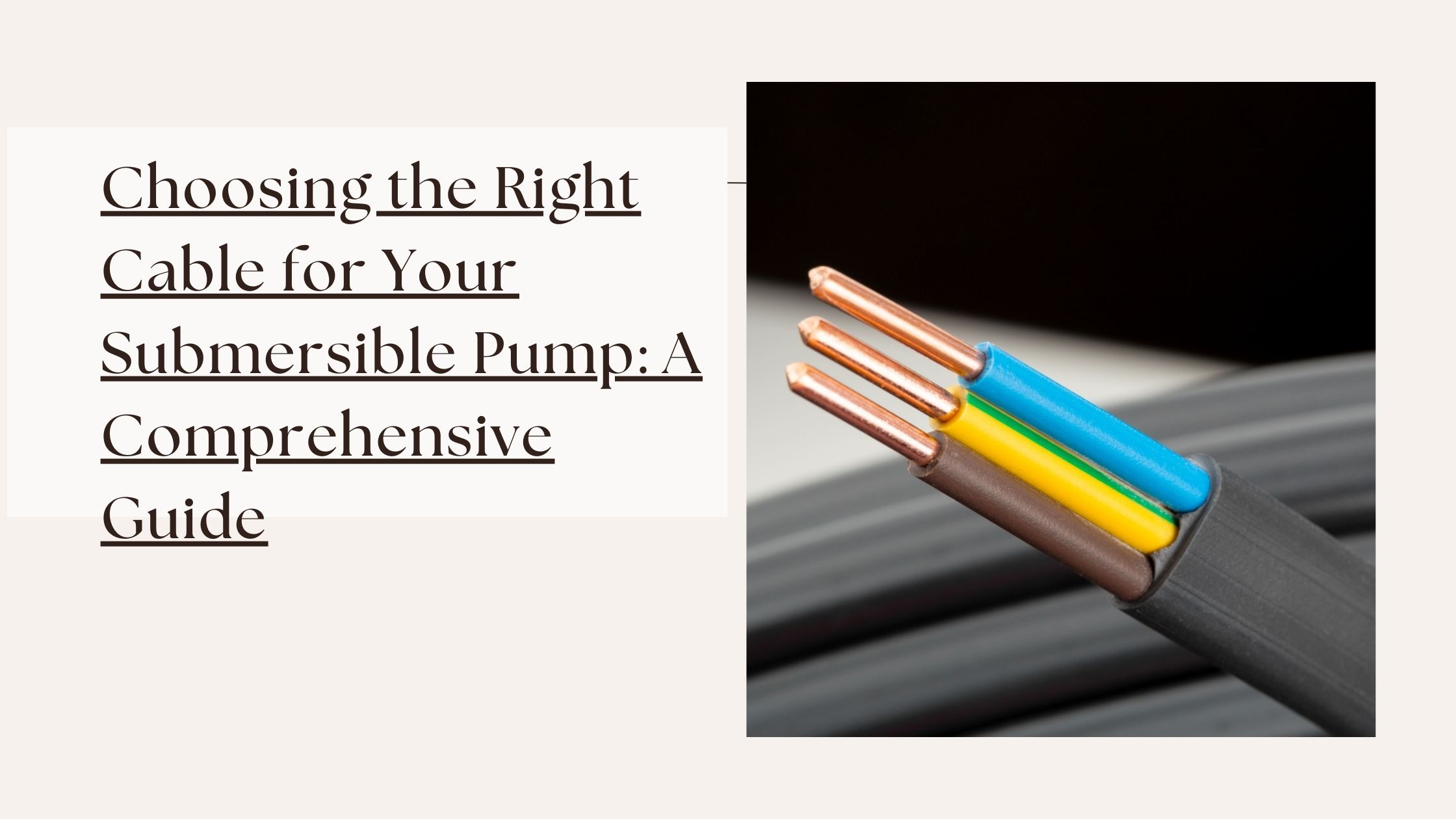 Choosing the Right Cable for Your Submersible Pump: A Comprehensive Guide