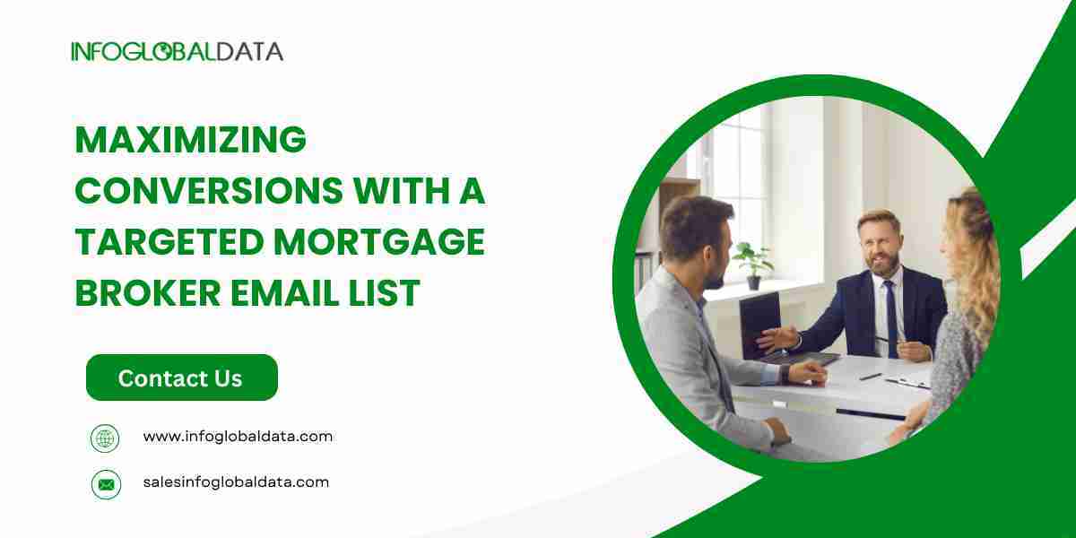 Maximizing Conversions with a Targeted Mortgage Broker Email List