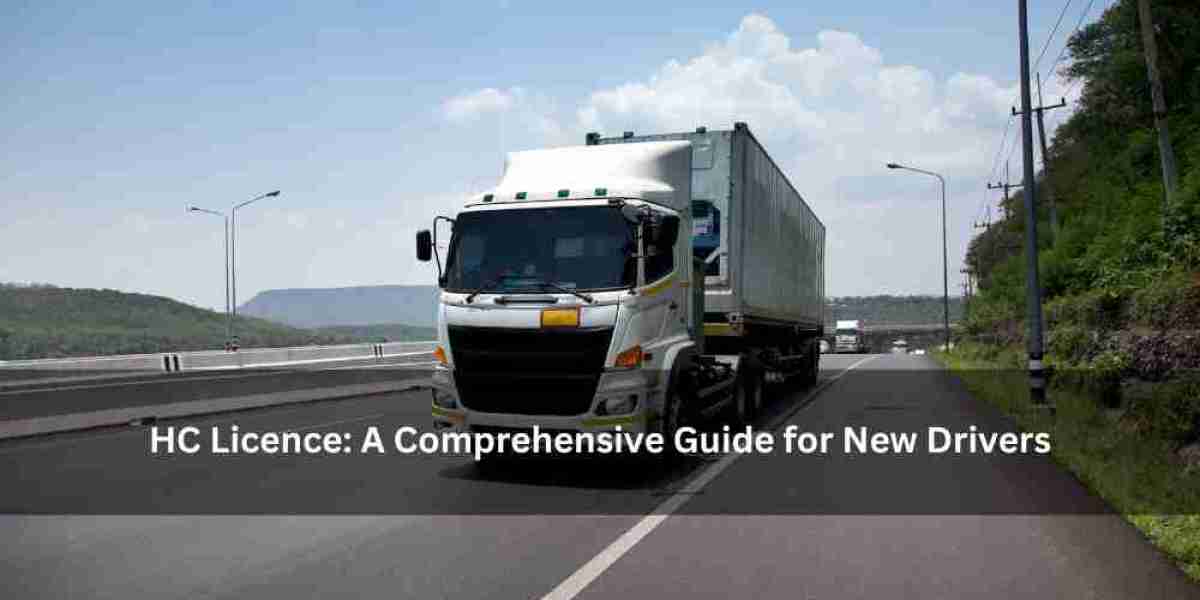 HC Licence: A Comprehensive Guide for New Drivers