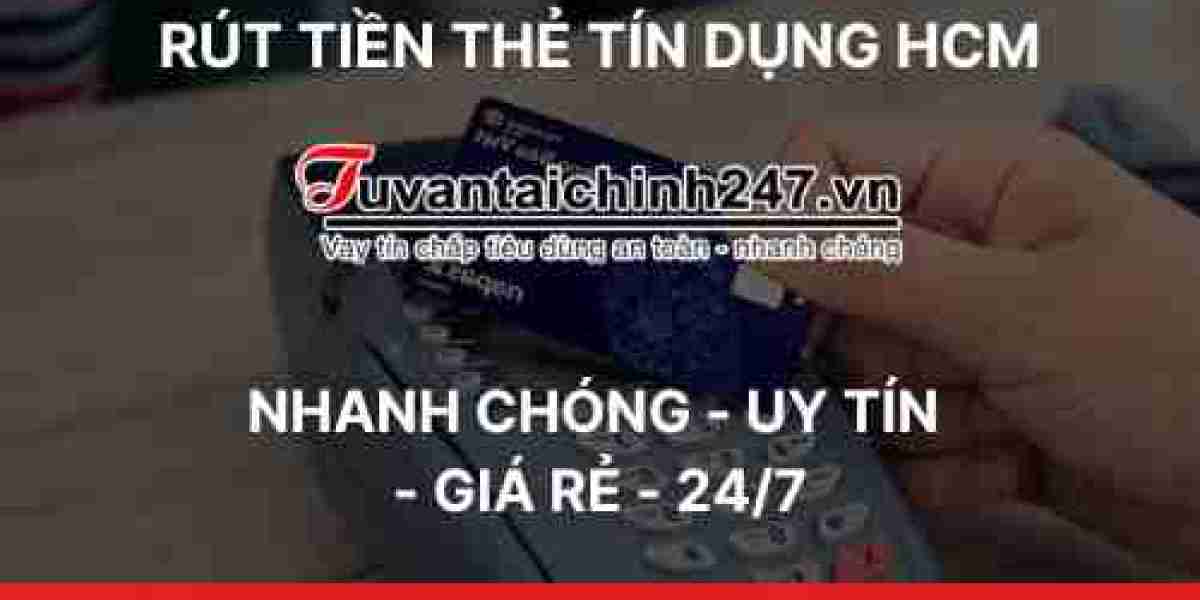 Rút tiền thẻ tín dụng quận 1 - Giải pháp tài chính tiện lợi tại Tư Vấn Tài Chính 247