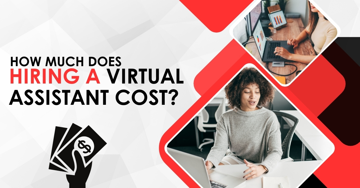 How Much Does Hiring a Virtual Assistant Cost?