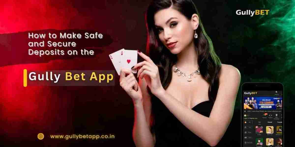 How to Make Safe and Secure Deposits on the Gully Bet App