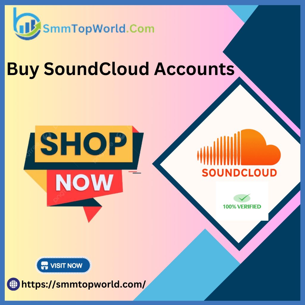 Buy SoundCloud Accounts - Good 100% Verified SoundCloud