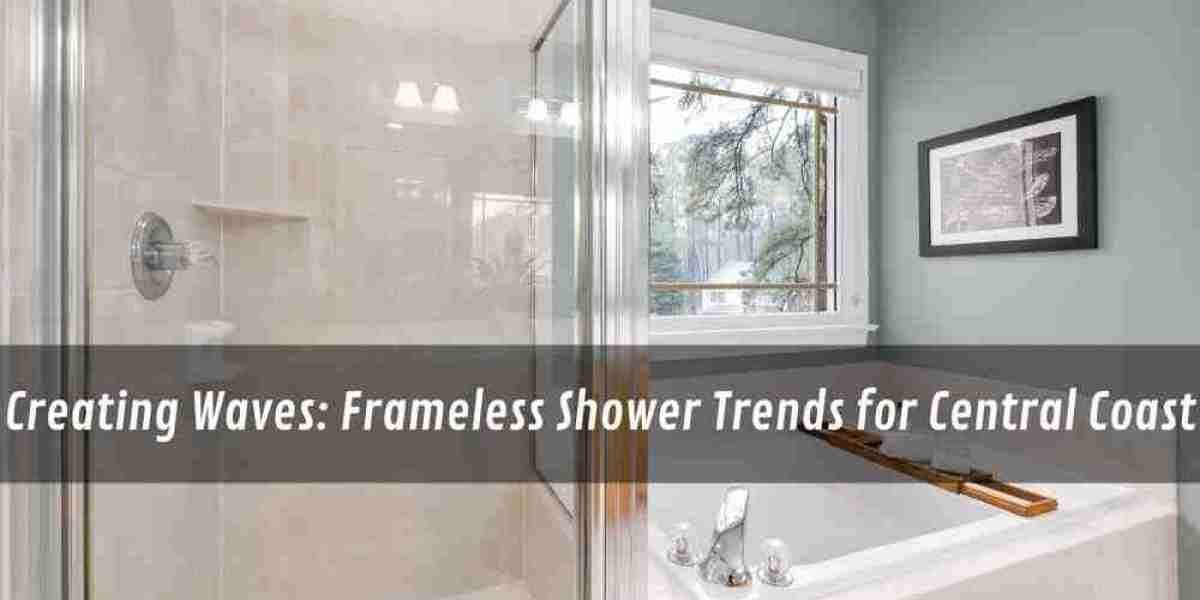 Creating Waves: Frameless Shower Trends for Central Coast