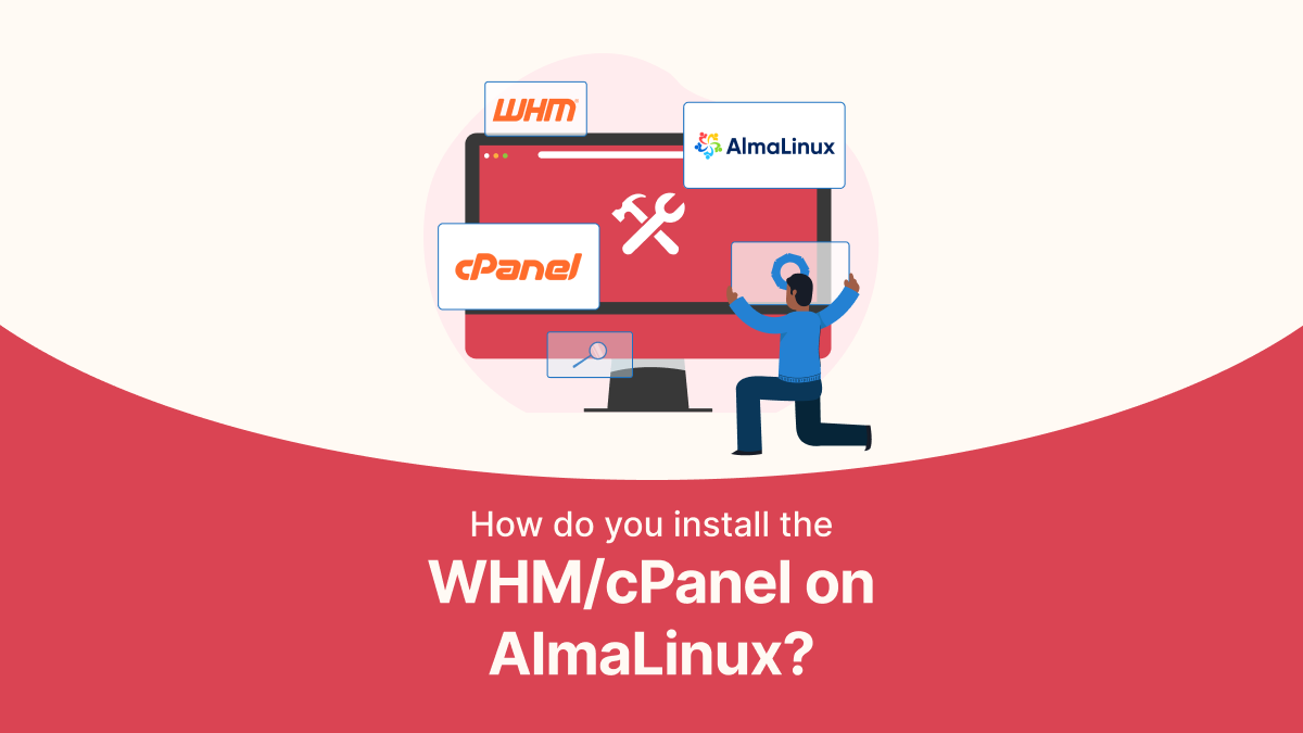 How to Install WHM/cPanel on AlmaLinux?