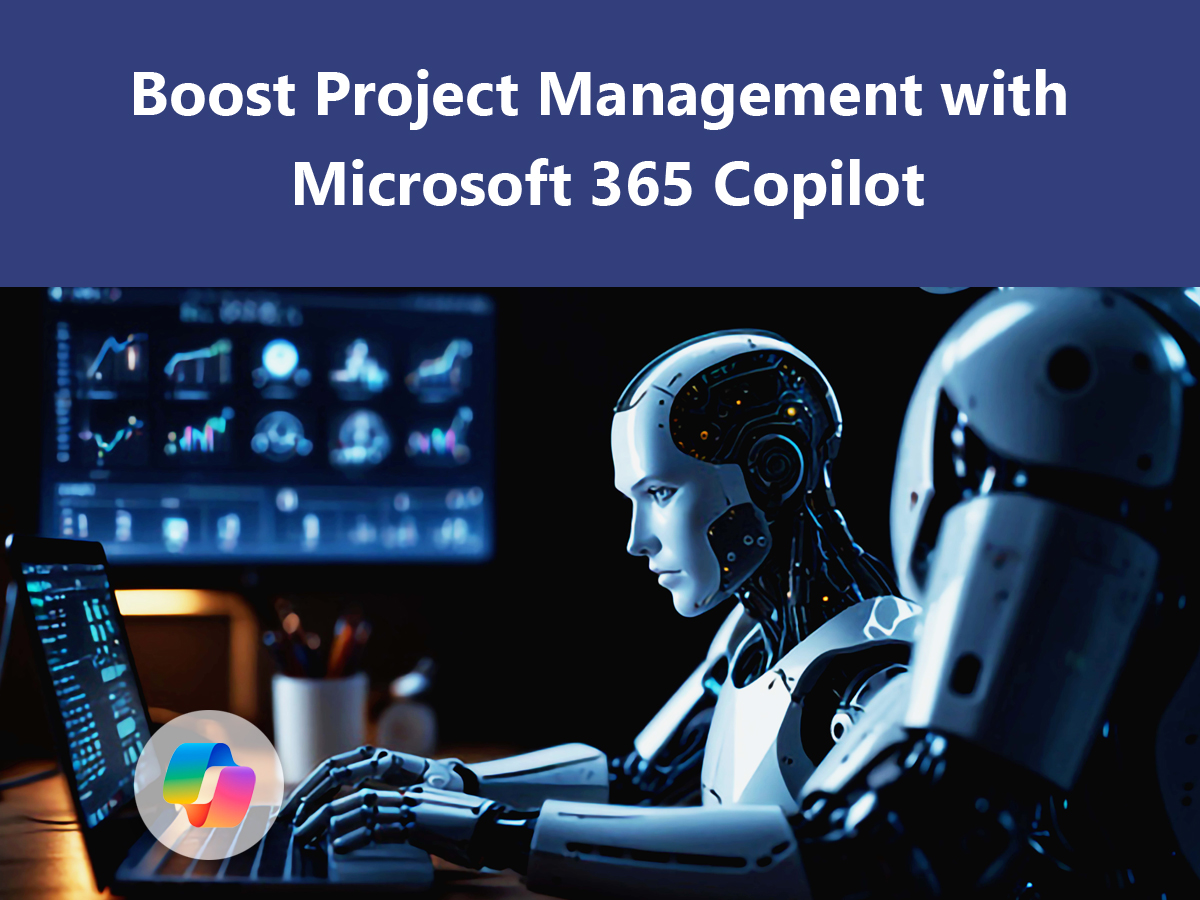 Boost Project Management with Microsoft 365 Copilot - Veelead Solutions