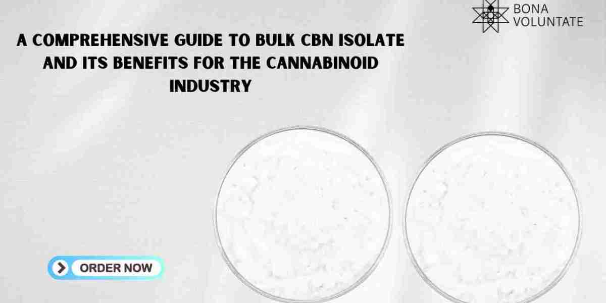 A Comprehensive Guide to Bulk CBN Isolate and Its Benefits for the Cannabinoid Industry