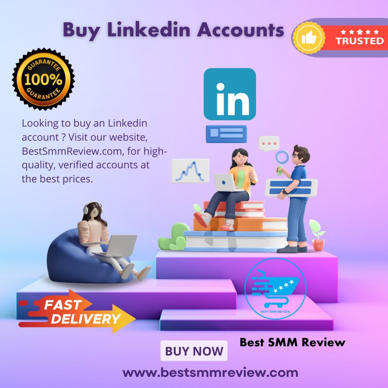 Buy Linkedin Accounts - 100% Real Connection New-old Trusted