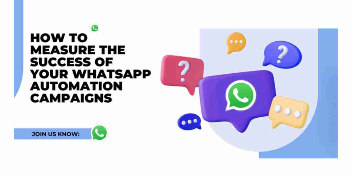 How to Measure the Success of Your WhatsApp Automation Campaigns