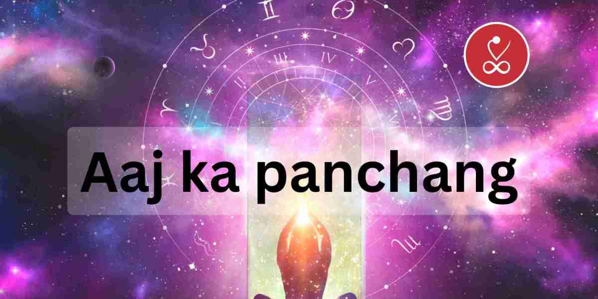 Aaj ka panchang: एक विस्तृत मार्गदर्शिका