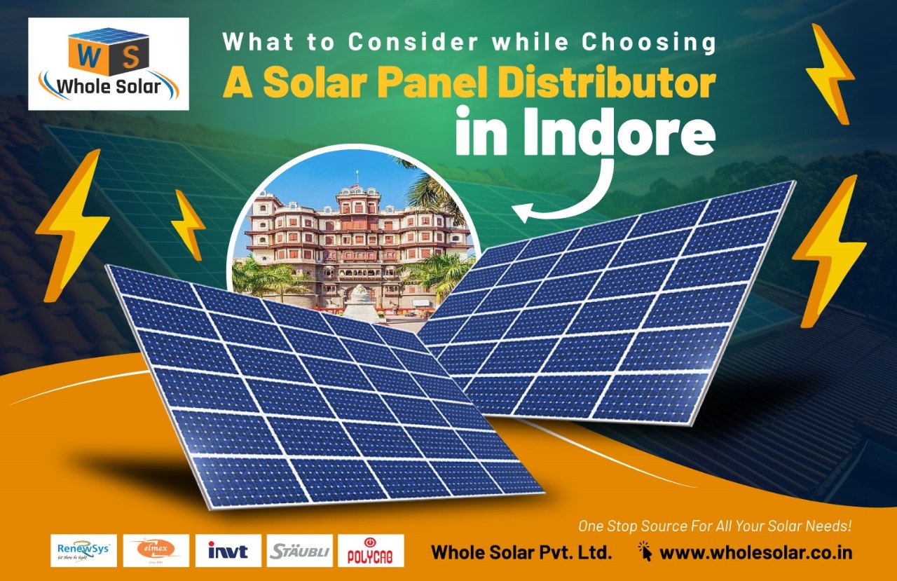 What to Consider while Choosing a Solar Panel Distributor in Indore