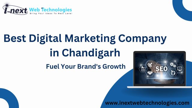 Best Digital Marketing Company in Chandigarh- Fuel Your Brand's Growth – @inextwebtechnologies on Tumblr