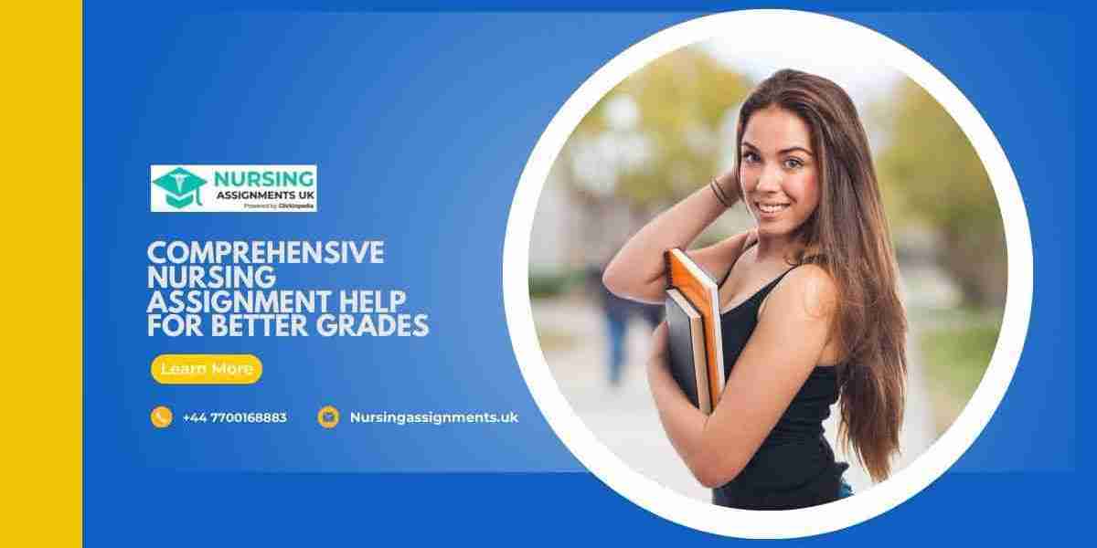 Comprehensive Nursing Assignment Help for Better Grades